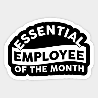 Essential employee quotes workers Sticker